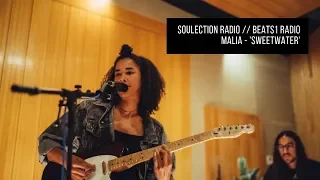 MALIA - 'Sweetwater' live Soulection Radio Session