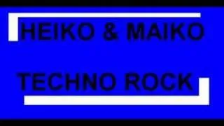 Heiko And Maiko - Techno Rock