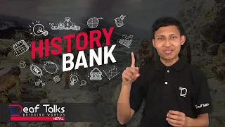 A History of Bank | Nepal Deaf Talks History | Deaf News | Nepali Sign Language  (NSL).