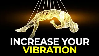 INCREASE YOUR VIBRATION PERMANENTLY [STEP BY STEP] - Law of Attraction