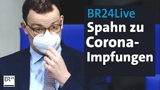 BR24Live: Spahn erklärt sich zu Corona-Impfungen | BR24