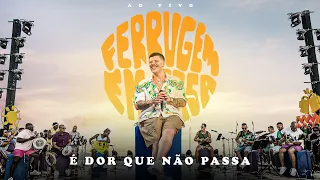 Ferrugem - É Dor Que Não Passa (Clipe Oficial)