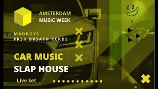 🚗 Slap House 🚗 2021 Set *Car Music and Brazilian Bass* | 💛 Amsterdam Music Week 2021 💛