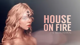 The Neon Demon || House On Fire