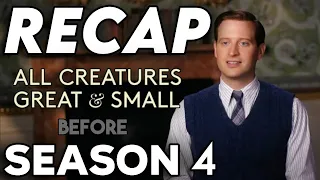 All Creatures Great and Small Season 1-3 Recap | Everything You Need To Know Before Season 4