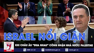 Israel nổi giận khi nhiều nước Phương Tây thi nhau công nhận Nhà nước Palestine - VNews