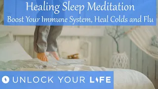 Healing Sleep Meditation, Boost Your Immune System, Heal from Cold and Flu