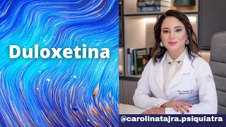 DULOXETINA | A DULOXETINA NO TRATAMENTO DE DEPRESSÃO, DOR E ANSIEDADE