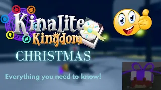 Everything YOU need to know about the Kinalite Kingdom Christmas Event! (read desc)