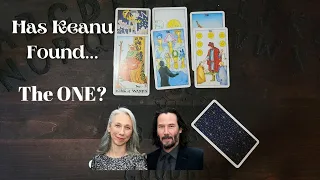Has Keanu Reeves Found The ONE? Rare Relationship Tarot Reading From Me