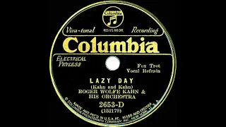 1932 Roger Wolfe Kahn - Lazy Day (Dick Robertson, vocal)