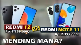 MENDING MANA? XIAOMI REDMI 12 VS XIAOMI REDMI NOTE 11