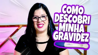 COMO DESCOBRI MINHA GRAVIDEZ? PRIMEIROS SINTOMAS..FOI UM SUSTO!