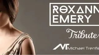 Roxanne Emery Tribute Mix - Michael Trenfield