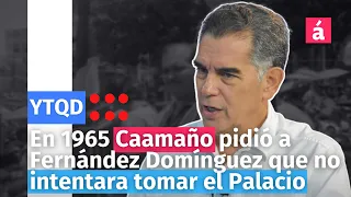 En 1965 Caamaño pidió a Fernández Domínguez que no intentara tomar el Palacio