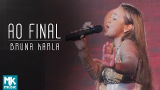 Bruna Karla - Ao Final (Ao Vivo) DVD Advogado Fiel