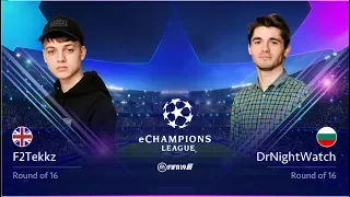 F2Tekkz VS DrNightWatch - eChampions League Round of 16