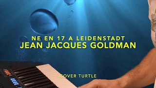 Né en 17 à Leidenstadt - Jean Jacques Goldman - Yamaha Genos - Cover Turtle