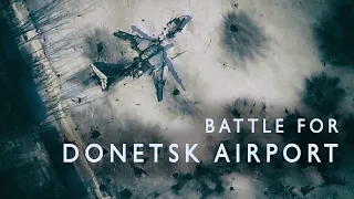 Battle for Donetsk Airport / 2014 - 2015 / War in Ukraine