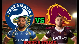 Parramatta Eels vs Brisbane Broncos NRL 2023 Livestream Reaction