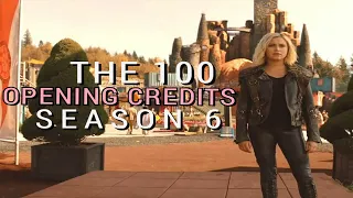 The 100 | Opening Credits | Season 6