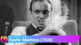 Atypical Movie Reviews: Reefer Madness (1938)