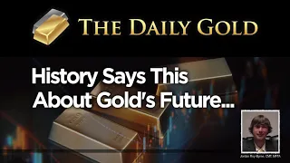 History Says This About Gold's Future in 2021-2022