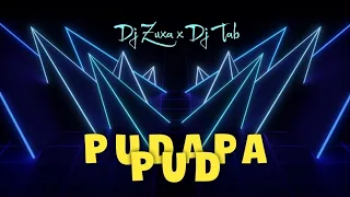 Dj Zuxa x Dj Tab - Pudapa Pud (Orginal Mix)