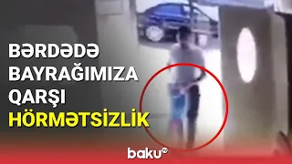 Bərdədə bayrağımıza qarşı hörmətsizlik - BAKU TV