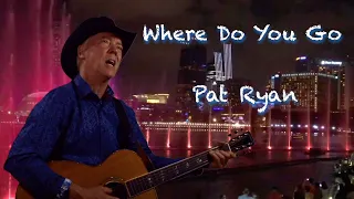 Where Do You Go, When We Make Love? Is there someone else.... Original Song by Pat Ryan
