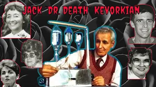 Deep Dive into Jack “Dr. Death” Kevorkian!