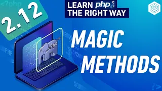 What Are PHP Magic Methods & How They Work - Full PHP 8 Tutorial