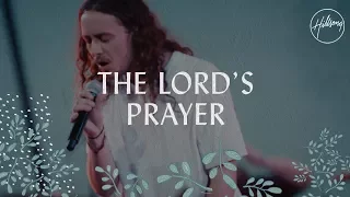 The Lord's Prayer  - Hillsong Worship