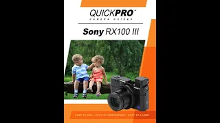 Sony RX100 III Instructional Guide by QuickPro Camera Guides