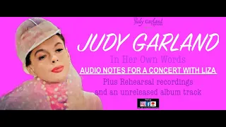 JUDY GARLAND her personal audio notes on a concert with LIZA MINNELLI +rehearsals & an album outtake