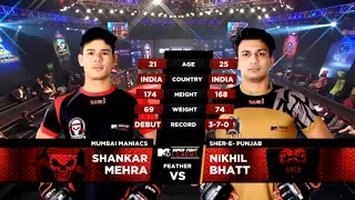 Mumbai Maniacs Vs Sher-E-Punjab | MTV Super Fight League | Shankar Mehra Vs Nikhil Bhatt | SFL
