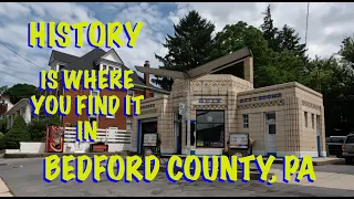 History is Where You Find It - Bedford County, PA