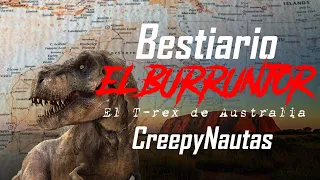 Bestiary: The Burrunjor - Australia's T-Rex | Cryptozoology |Creepynautas