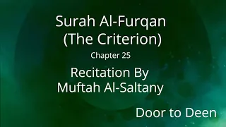 Surah Al-Furqan (The Criterion) Muftah Al-Saltany  Quran Recitation