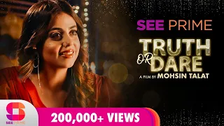 Truth or Dare | Short Film | Yashma Gill | Mirza Zain Baig | Naeema Garaj | SeePrime | Original