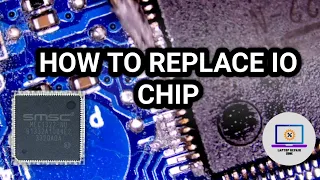 how to replace IO chip | super io chip replacement