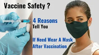 Why you should wear a face mask after vaccination? How safe or effective is the vaccine?