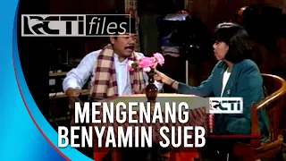 MENGENANG BABE BENYAMIN SUEB #2