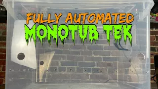 Set it & forget it! ~ Fully automated monotub