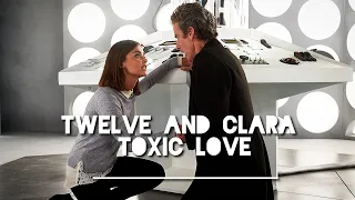 Twelve And Clara | Toxic Love