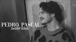 Pedro Pascal ; Daddy issue