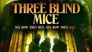 Three Blind Mice (2023) #review @uncorkdentertainment7742