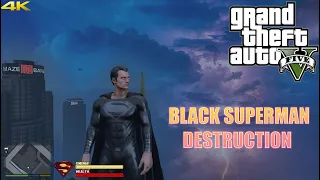 GTA 5 - BLACK SUPERMAN DESTRUCTION| Superman Black Suit Snyder Cut | Superman Mod