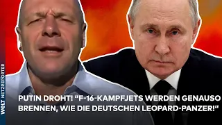 UKRAINE-KRIEG: Putin droht! "F16-Kampfjets werden genauso brennen, wie die deutschen Leopard-Panzer"