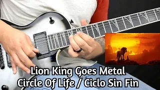 Lion King Goes Metal - Circle Of Life / Ciclo Sin Fin (Instrumental Guitar Cover)